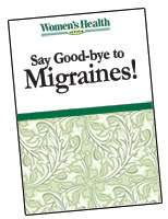 Say Good-bye to Migraines!