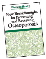 New Breakthroughs for Preventing and Reversing Osteoporosis